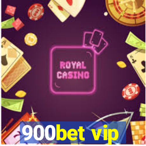 900bet vip